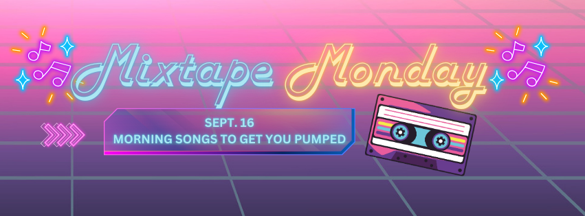 Sept. 16: Mixtape Monday