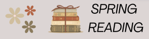 Spring book reading list: What to read this season